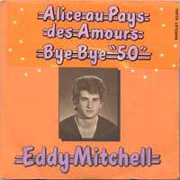Eddy Mitchell : Alice au Pays Des Amours